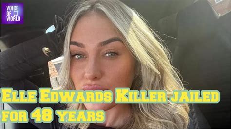 Elle Edwards murderer jailed for at least 48 years